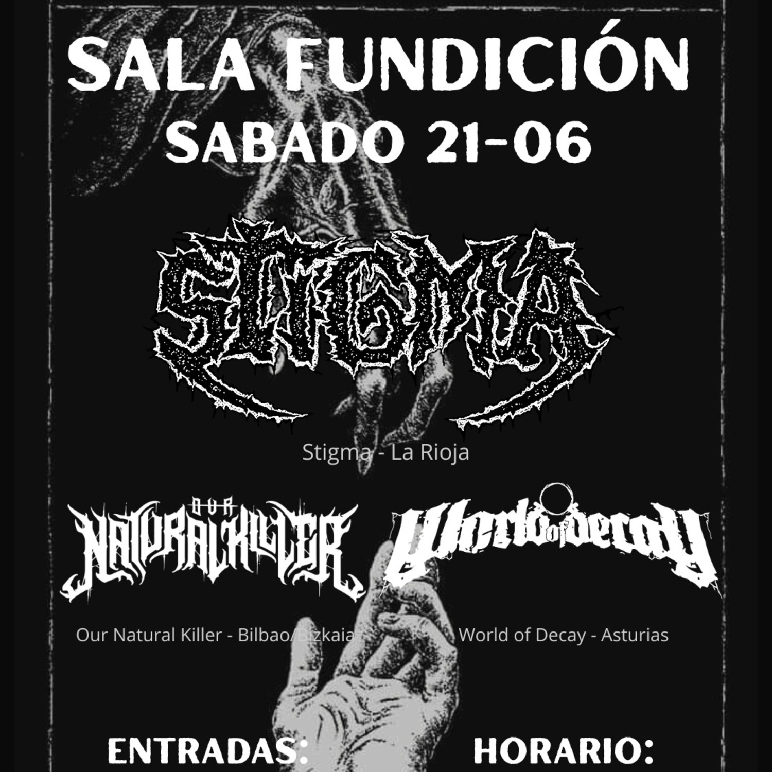 STIGMA + OUR NATURAL KILLER + WORLD OF DECAY - FUNDICIÓN