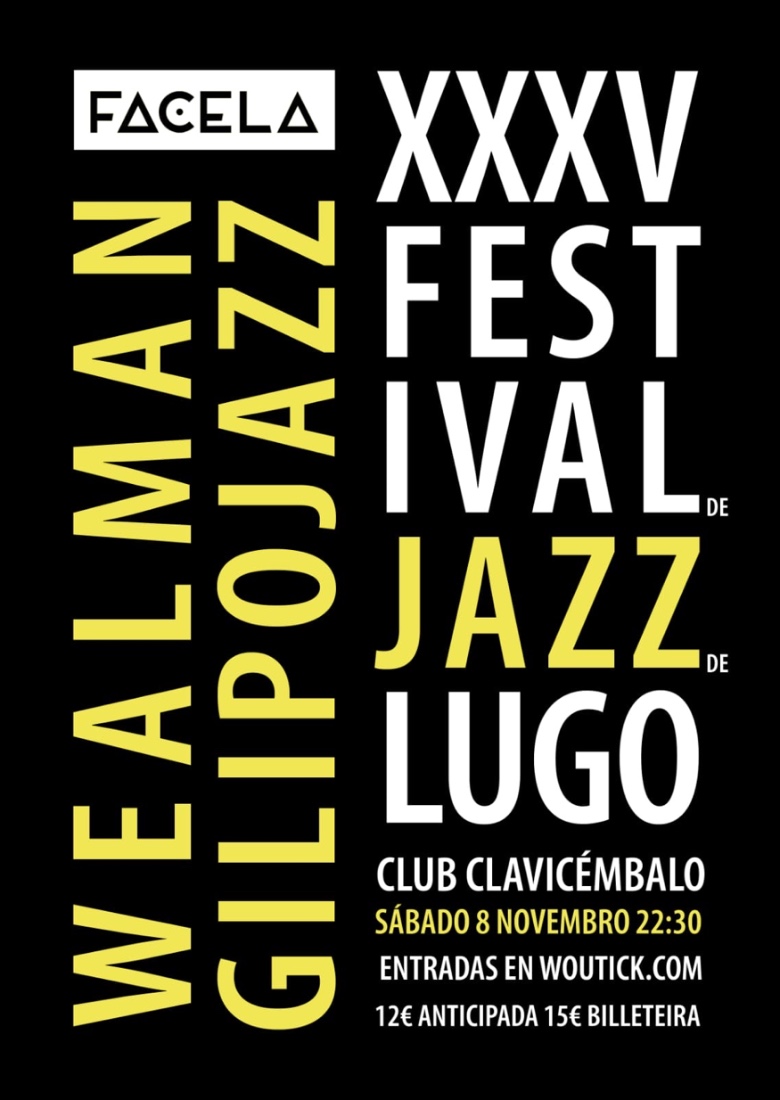 LUGO JAZZ 2025 · WEALMAN + GILIPOJAZZ LUGO JAZZ 2025 · WEALMAN + GILIPOJAZZ