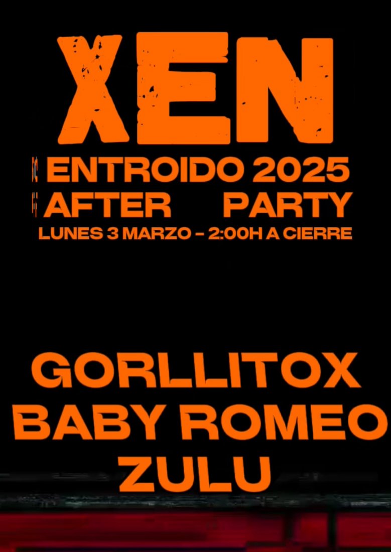 ⓍCarnaval After Party: Gorllitox, Baby Romeo, Zulu ⓍCarnaval After Party: Gorllitox, Baby Romeo, Zulu