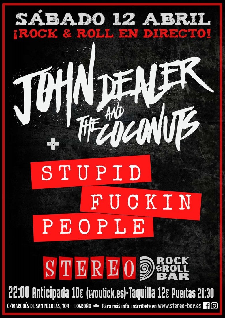 JOHN DEALER & THE COCONUTS + STUPID FUCKIN PEOPLE