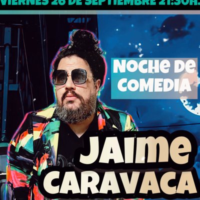 Noche de Comedia: JAIME CARAVACA