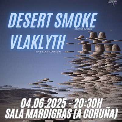 DESERT SMOKE + VLAKLYTH