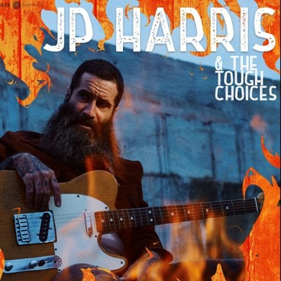 JP Harris & The Tough Choices