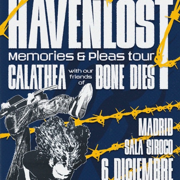 HAVENLOST + CALATHEA + BONE DIES EN MADRID