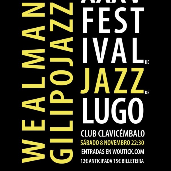 LUGO JAZZ 2025 · WEALMAN + GILIPOJAZZ