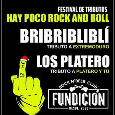 HAY POCO ROCK´N ROLL - TRIBUTOS EXTREMODURO + PLATERO Y TU - FUNDICIÓN
