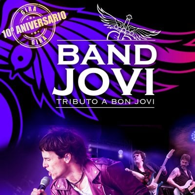 BAND JOVI (Tributo a Bon Jovi) 10º Aniversario