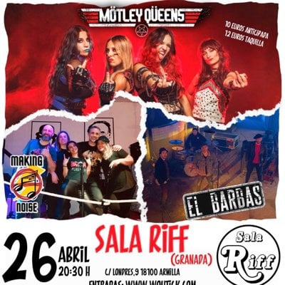 El Barbas + Motley Queens + Making Noise, Granada