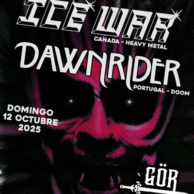 ICE WAR + DAWNRIDER + GOR GAR en Portugalete