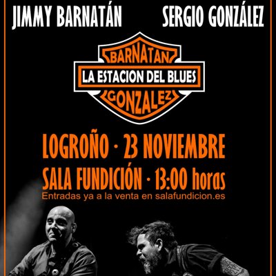 JIMMY BARNATAN & SERGIO GONZÁLEZ - SALA FUNDICIÓN - LOGROÑO