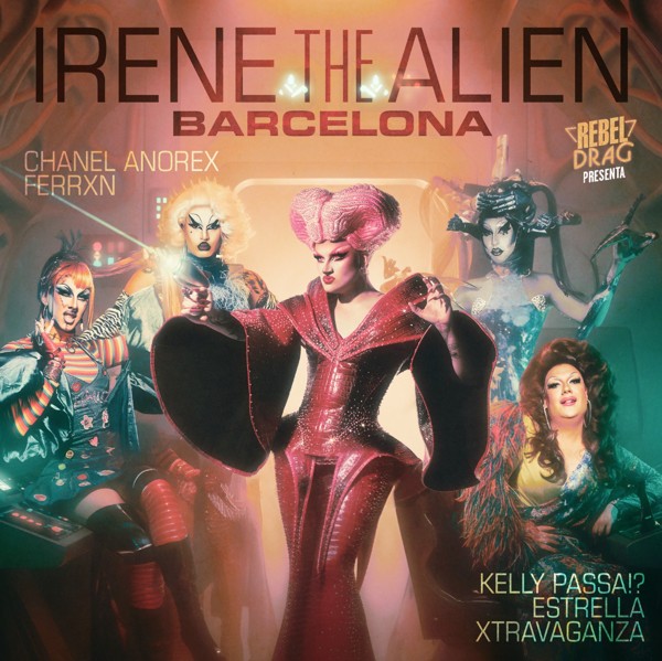 Rebel Drag presenta: Irene the Alien en Barcelona
