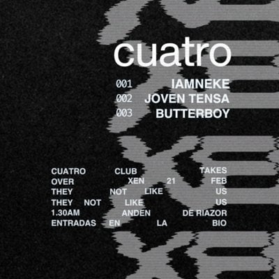 Ⓧ Cuatro Club: Iamneke + Joven tensa + Butterboy