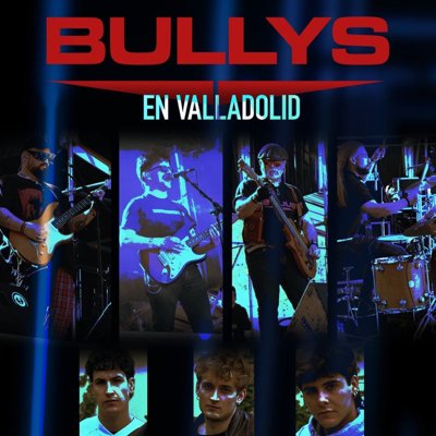 BULLYS en Valladolid